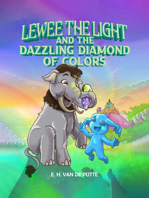 cover image of Lewee the Light and the Dazzling Diamond of Colors